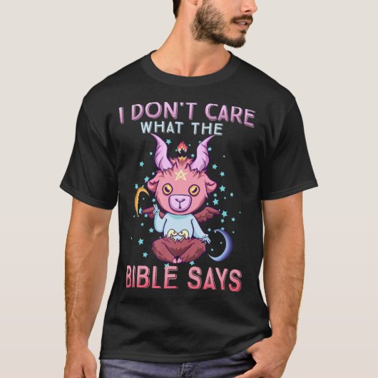 Funny I Dont Care What Bible Says  T-shirt (Voorkant)