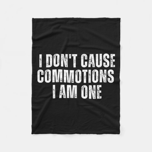 Funny I Don't Cause Commotions I Am One For Teens Fleece Deken (Voorkant)