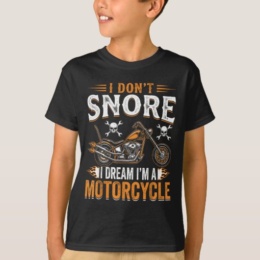 Funny I Don't Snore I Dream I'm A Motorcycle Biker T-shirt (Voorkant)