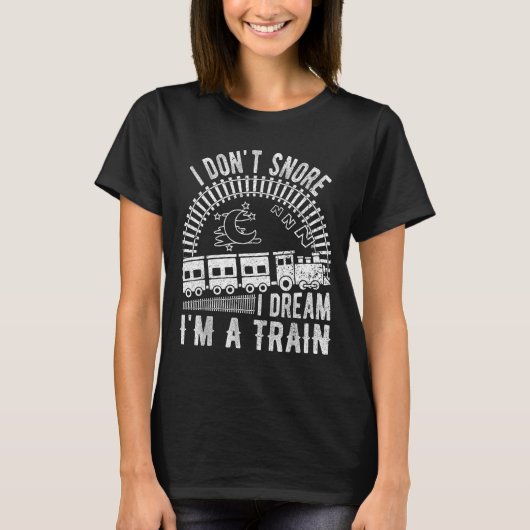 Funny I Don't Snore I Dream I'm A Train Shirt Trai (Voorkant)