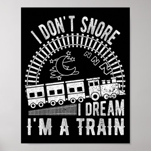 Funny I Don't Snore I Dream I'm A Train Shirt Trai Poster (Voorkant)