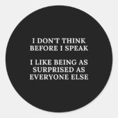 Funny I Don't Think Before I Speak  Ronde Sticker (Voorkant)