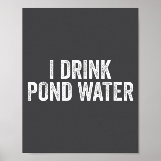 Funny I Drink Nd Water Sarcastic Novelty Fishing H Poster (Voorkant)