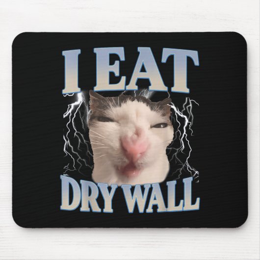 Funny I Eat Dry Wall Silly Cat Meme Men Women Kids Muismat (Voorkant)