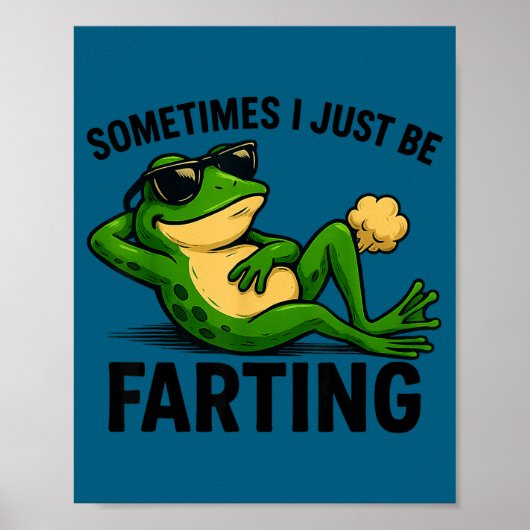 Funny I Farting Frog Sometimes Just Poster (Voorkant)