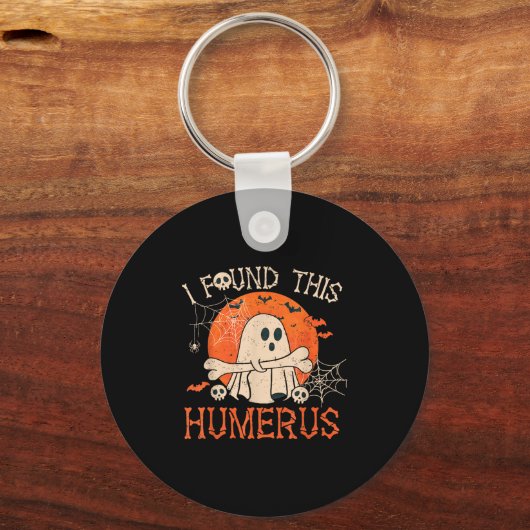 Funny I Found This Humerus Boo Ghost Halloween  Sleutelhanger (Voorkant)