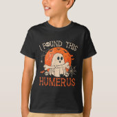 Funny I Found This Humerus Boo Ghost Halloween  T-shirt (Voorkant)