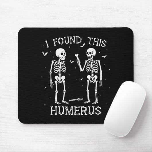 Funny I Found This Humerus Skeleton Halloween Cost Muismat (Met muis)