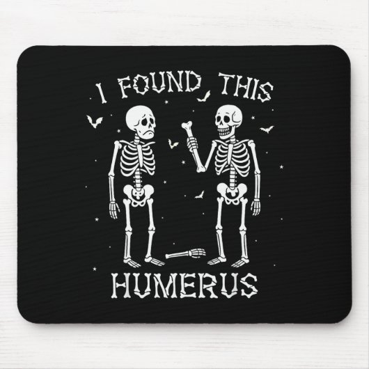 Funny I Found This Humerus Skeleton Halloween Cost Muismat (Voorkant)