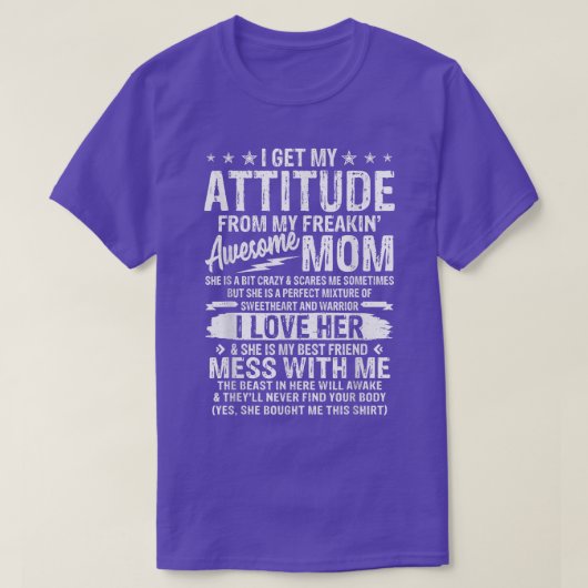 Funny I Get My Attitude From My Freaking Awesome M T-shirt (Design voorkant)