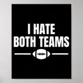 Funny I Hate Both Teams Football  Poster (Voorkant)