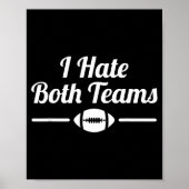 Funny I Hate Both Teams Football Small  Poster (Voorkant)