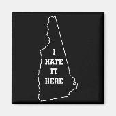 Funny I Hate It Here New Hampshire Nh State Joke  Magneet (Voorkant)