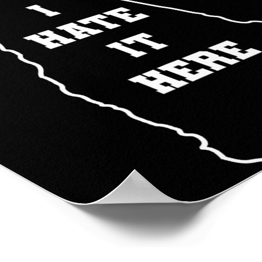 Funny I Hate It Here New Hampshire Nh State Joke  Poster (Hoek)