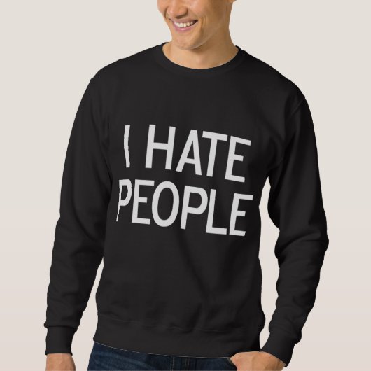 Funny I Hate People Joke Sarcastic Family Trui (Voorkant)