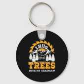 Funny I Hug Trees Chainsaw Logger Mountain Design  Sleutelhanger (Voorkant)