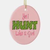 Funny I Hunt like a Girl Keramisch Ornament (Rechts)