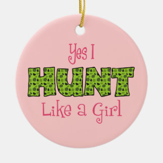 Funny I Hunt like a Girl Keramisch Ornament