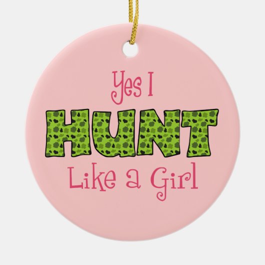 Funny I Hunt like a Girl Keramisch Ornament (Voorkant)