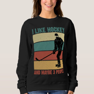 Funny I Like Hockey And Maybe 3 People Vintage 70' Trui