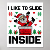 Funny I Like To Slide Inside Santa Ugly Christmas  Poster (Voorkant)