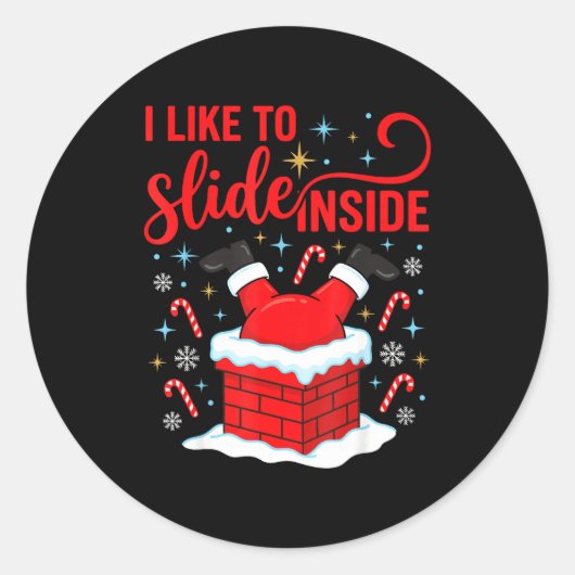 Funny I Like To Slide Inside Santa Ugly Christmas  Ronde Sticker (Voorkant)
