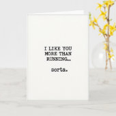 Funny I Like You More Than Running Card Kaart (Gele Bloem)