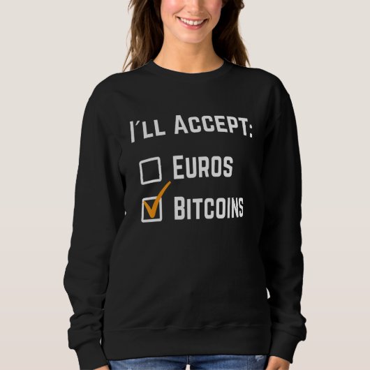 Funny I´ll Accept Euros Bitcoin Crypto Cryptocurre Trui (Voorkant)