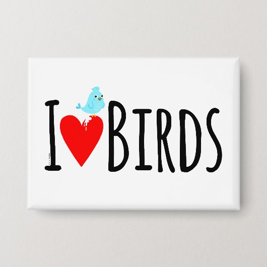  Funny I Love Birds  Button (Voorkant)
