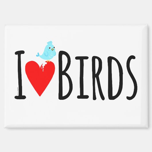  Funny I Love Birds  Magneet (Voorkant)