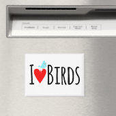  Funny I Love Birds  Magneet (Insitu (Vaatwasser))