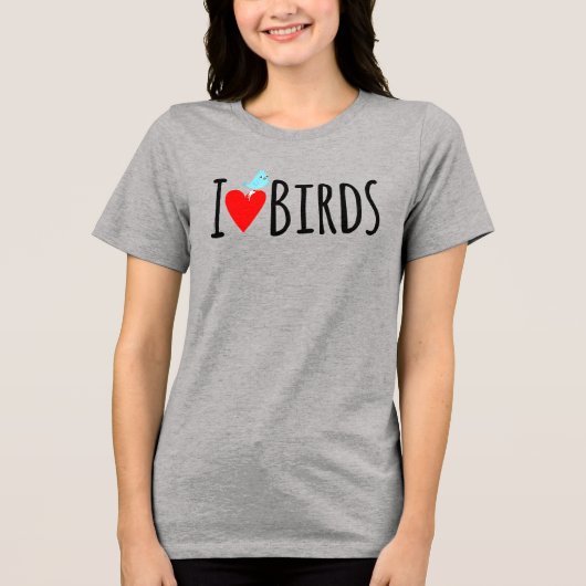  Funny I Love Birds  Tri-Blend Shirt (Voorkant)