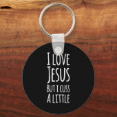 Funny I Love Jesus But I Cuss A Little Shirt Chris Sleutelhanger (Voorkant)