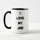 Funny I Love My Job Coffee Mok (Links)