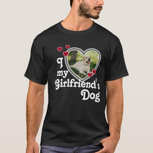 Funny I Love My Vriendin Dog T-shirt (Voorkant)