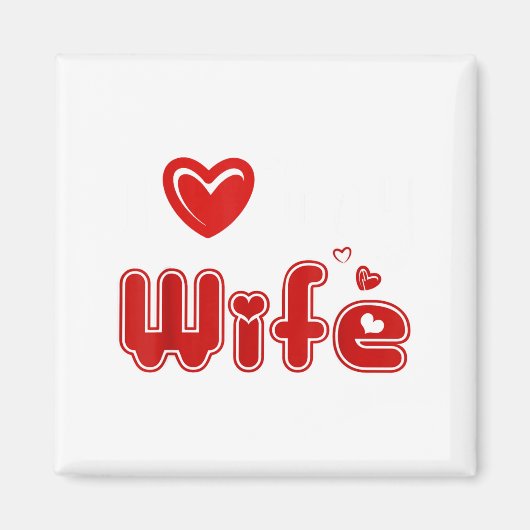 Funny I Love My Wife  Magneet (Voorkant)