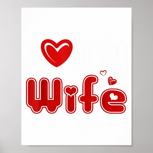 Funny I Love My Wife  Poster (Voorkant)