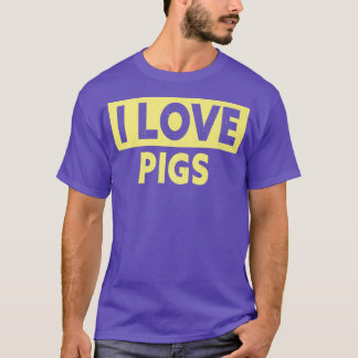 Funny I Love Pigs Premium  T-shirt