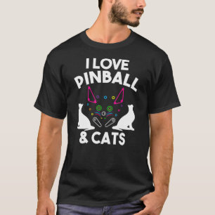 Funny I Love Pinball & Cats Cool Arcade Machine K T-shirt