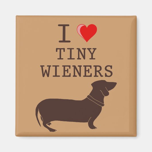 Funny I Love Tiny Wiener Dachshund Magneet (Voorkant)