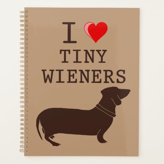 Funny I Love Tiny Wiener Dachshund Planner (Voorkant)
