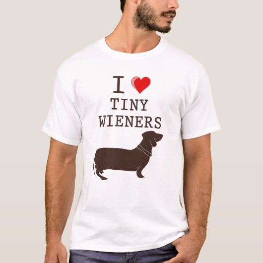 Funny I Love Tiny Wiener Dachshund T-shirt (Voorkant)