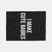 Funny I Make Cute Babies New Mom Dad Joke Fleece Deken (Voorkant (Horizontaal))