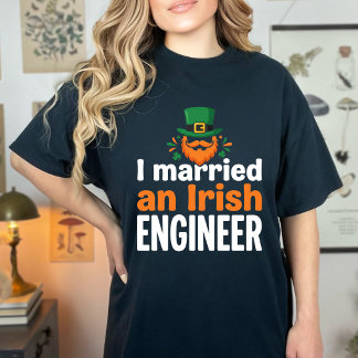 Funny I Married Irish Engineer St Paddys Day Humor T-shirt