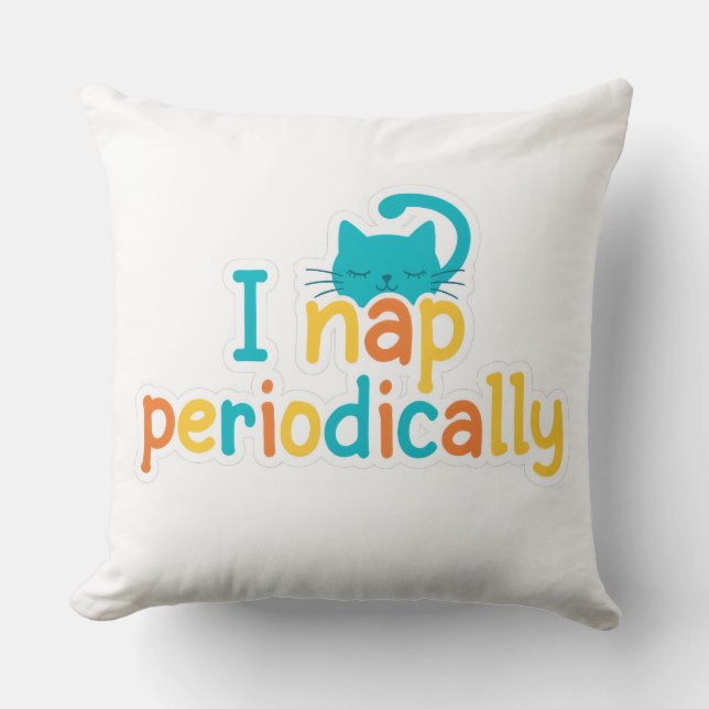 Funny "I Nap Periodically" Sleepy Cat Throw Pillow Kussen (Voorkant)