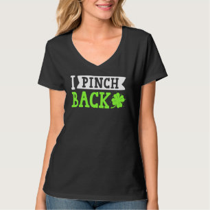 Funny I Pinch Back Saint Patrick's Day Lucky Irish T-shirt
