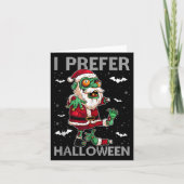Funny I Prefer Halloween Santa Zombie Ugly Christm Kaart (Voorkant)