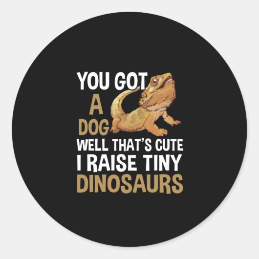 Funny I Raise Tiny Dinosaurs Bearded Dragon Pet Ronde Sticker (Voorkant)