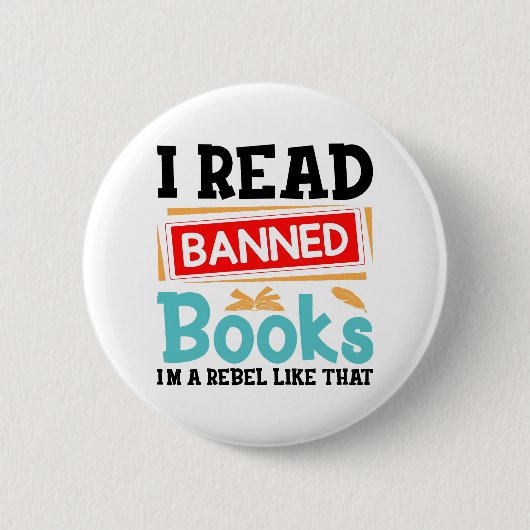 Funny I Read Banned Books Rebel Quote Ronde Button 5,7 Cm (Voorkant)