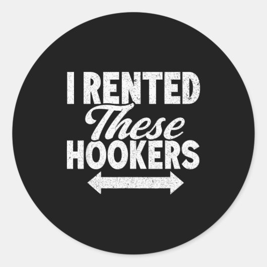 Funny I Rented These S Adult Humor  Ronde Sticker (Voorkant)